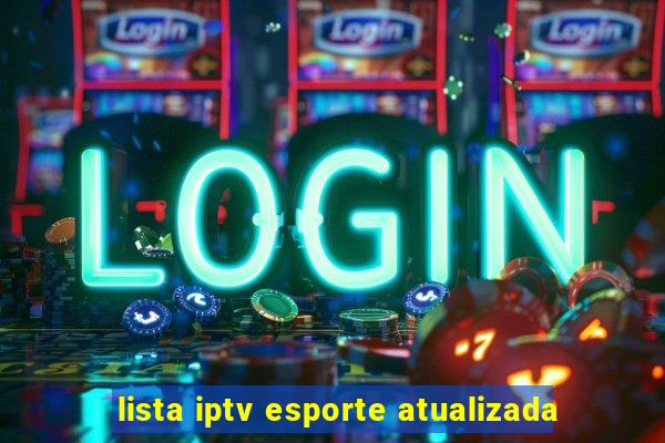 lista iptv esporte atualizada